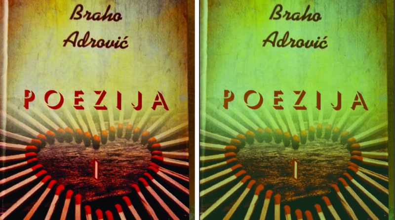 BEZGRANIČNI POETSKI SVIJET BRAHA ADROVIĆA – mr Željko Rutović